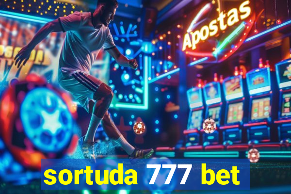 sortuda 777 bet