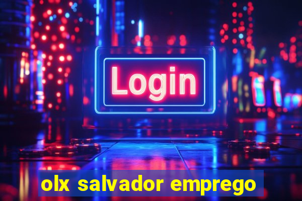 olx salvador emprego