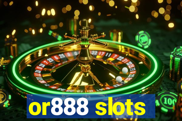 or888 slots