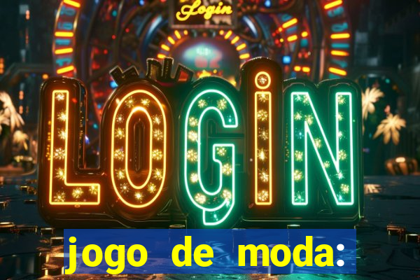 jogo de moda: maquiagem vestir