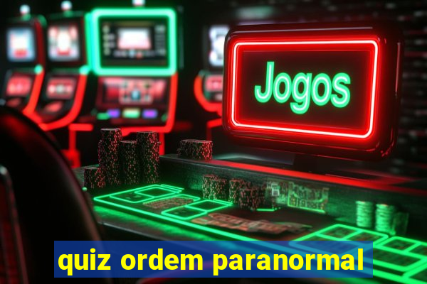 quiz ordem paranormal