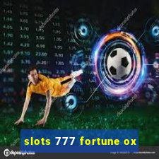slots 777 fortune ox