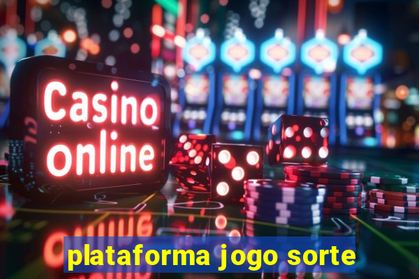 plataforma jogo sorte