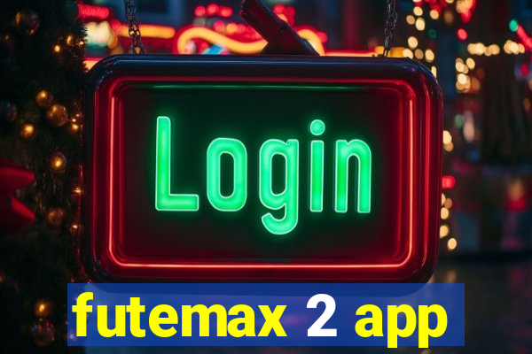 futemax 2 app
