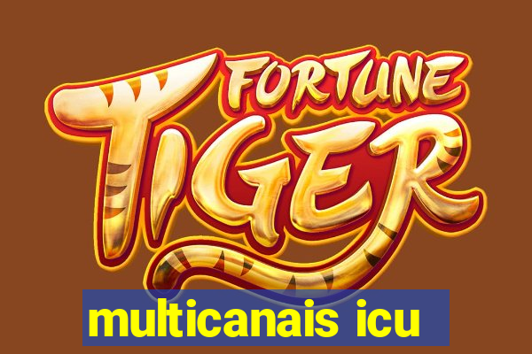 multicanais icu