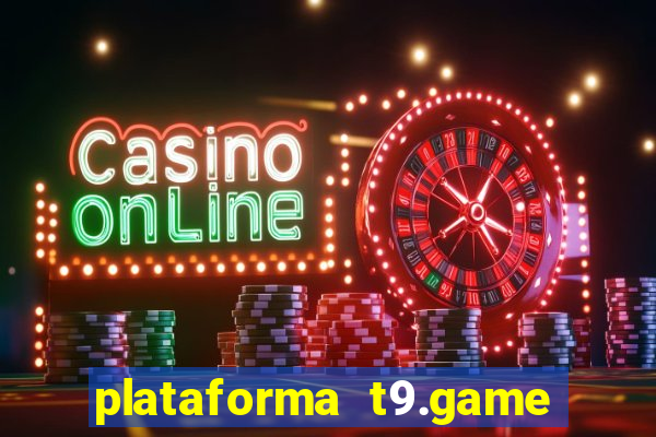 plataforma t9.game é confiável