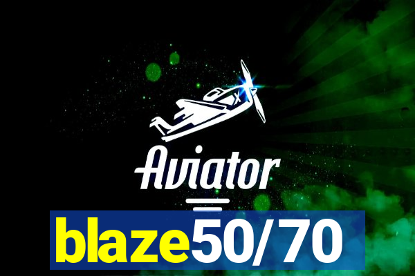 blaze50/70
