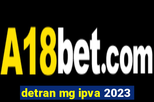 detran mg ipva 2023