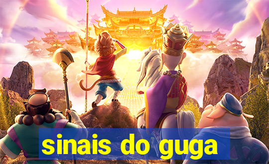 sinais do guga