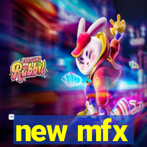 new mfx