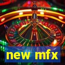 new mfx