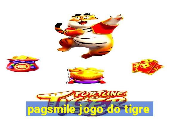 pagsmile jogo do tigre