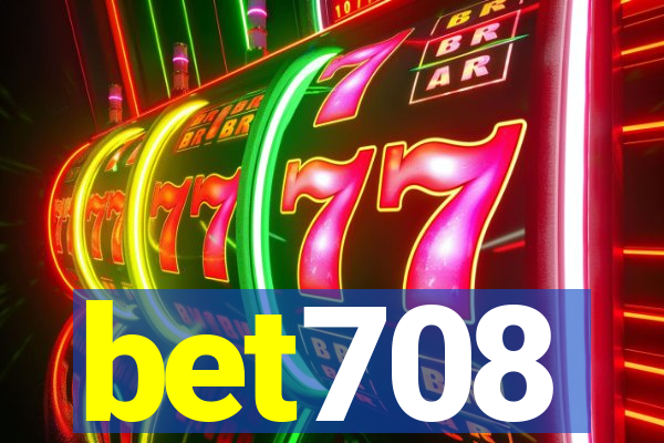 bet708