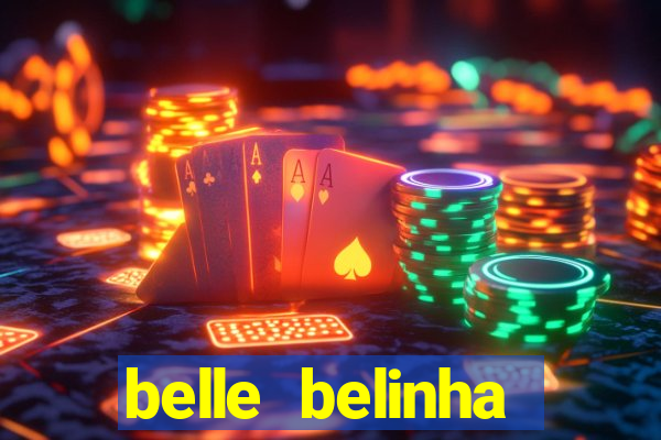 belle belinha videos porn