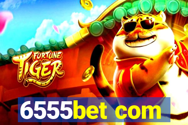 6555bet com