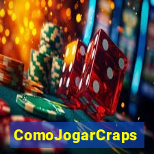 ComoJogarCraps