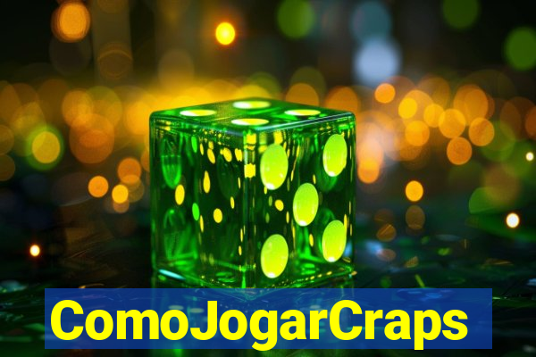 ComoJogarCraps