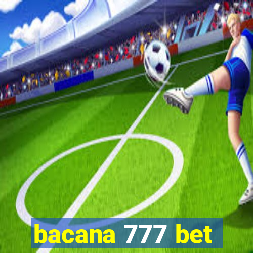 bacana 777 bet