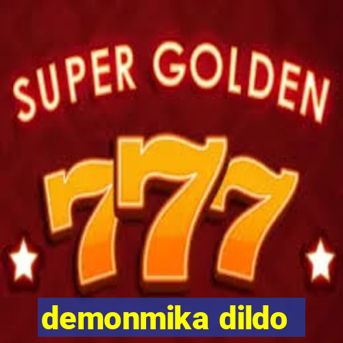 demonmika dildo