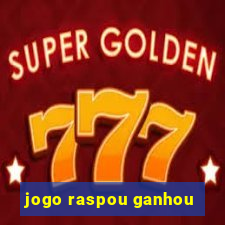 jogo raspou ganhou
