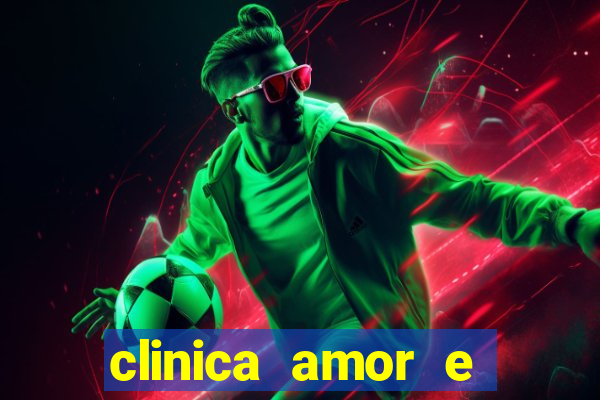 clinica amor e saude pirituba