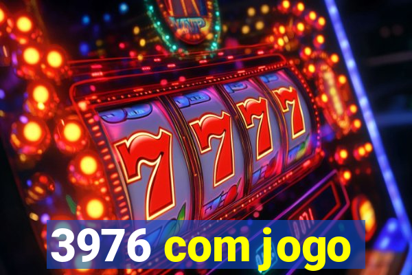 3976 com jogo