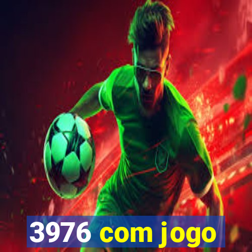3976 com jogo