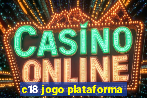 c18 jogo plataforma