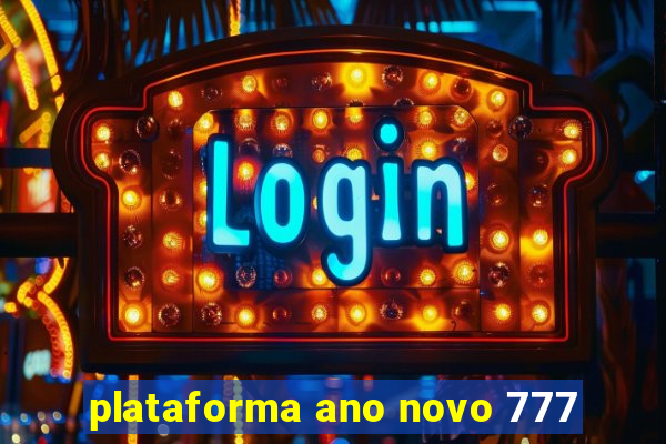 plataforma ano novo 777