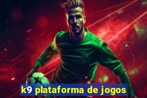 k9 plataforma de jogos