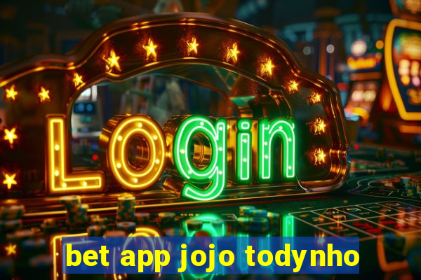 bet app jojo todynho