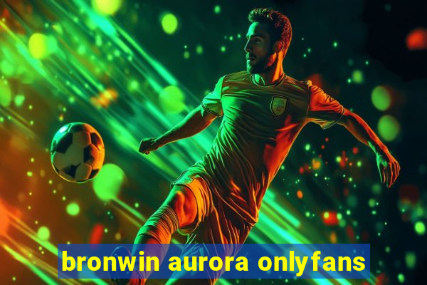 bronwin aurora onlyfans