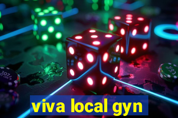 viva local gyn