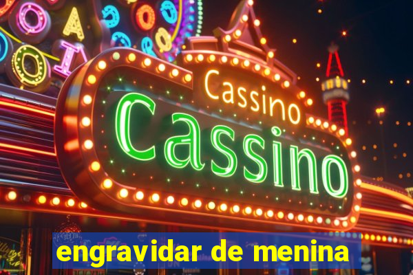 engravidar de menina