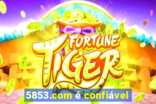 5853.com é confiável