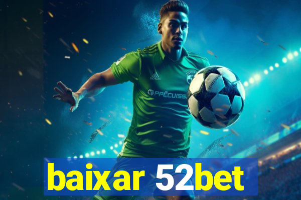 baixar 52bet