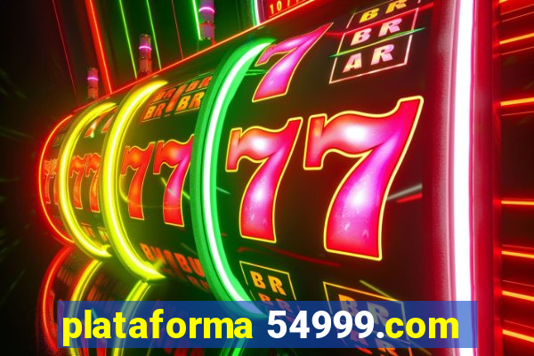 plataforma 54999.com