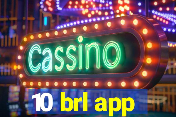 10 brl app
