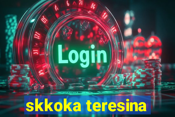 skkoka teresina