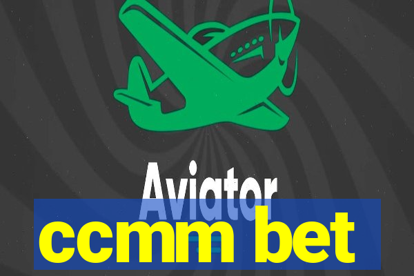 ccmm bet