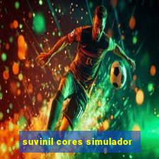 suvinil cores simulador