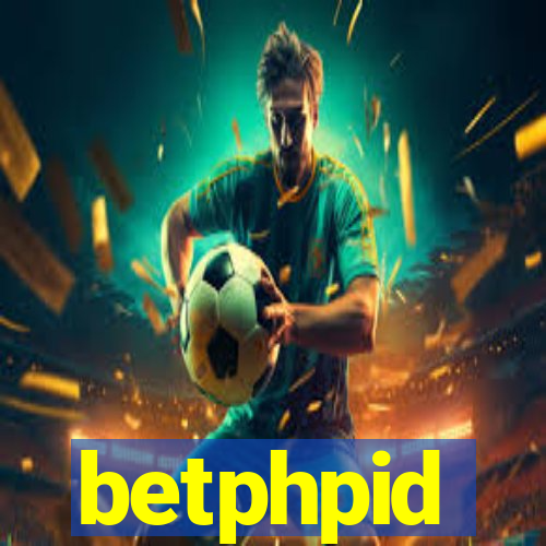 betphpid