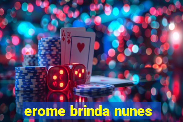 erome brinda nunes