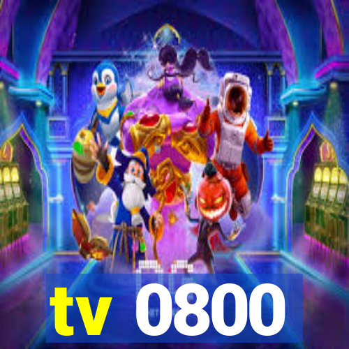 tv 0800