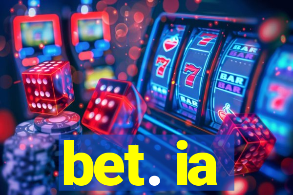 bet. ia