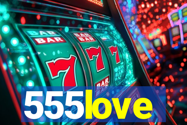 555love