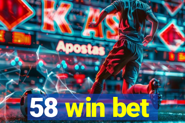 58 win bet