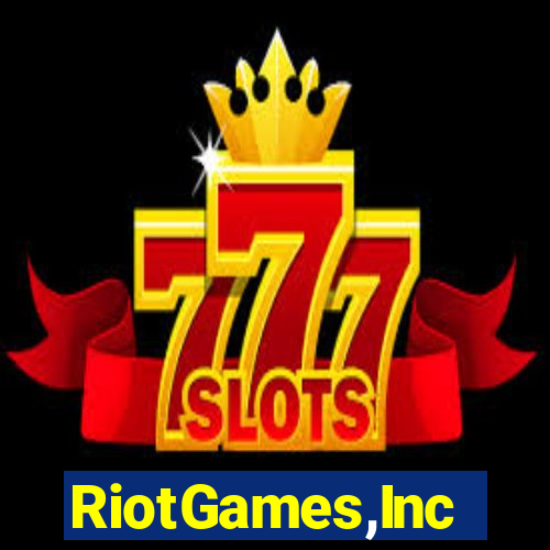 RiotGames,Inc