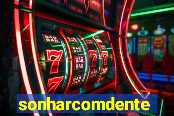 sonharcomdente