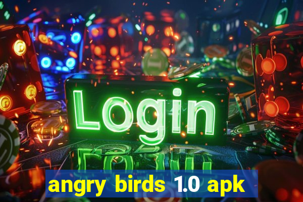 angry birds 1.0 apk